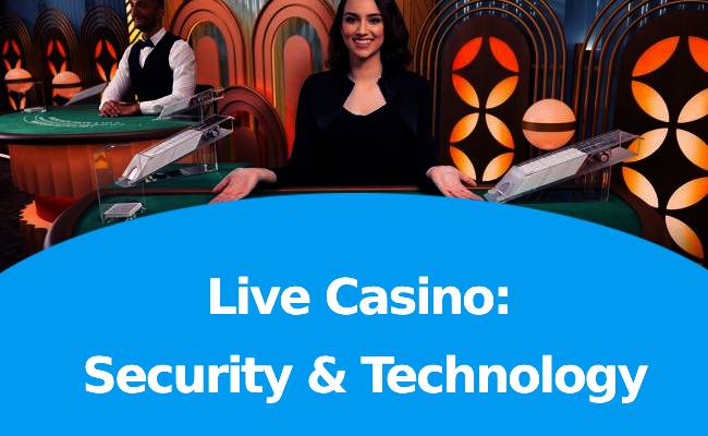 Live Casino SecurityTechnology
