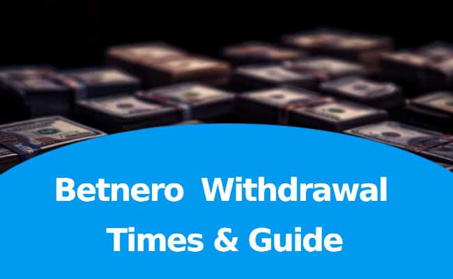 Betnero UK Withdrawal Times