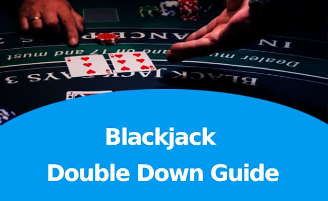 Blackjack Double Down Guide